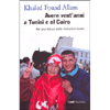 Avere vent'anni a Tunisi e al Cairo<br />Per una lettura delle rivoluzioni arabe