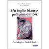 Un Foglio Bianco Profuma di Fiori<br />Grafologia e Fiori Di Bach