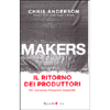 Makers Il Ritorno dei produttori<br />Per una nuova rivoluzione industriale