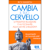 Cambia il Tuo Cervello <br />5 Passi per rilassarsi e avvicinarsi alla Mente di Buddha