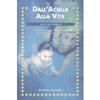 Dall'acqua alla vita