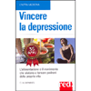 Vincere la Depressione<br />L'alimentazione e il movimento che aiutano a tornare padroni della propria vita