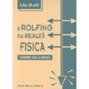 Il Rolfing e la Realtà Fisica<br />