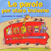 Le Parole per Stare Insieme<br />Un alfabetiere per crescere