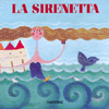 La Sirenetta<br />Carte in tavola: dai 0 ai 5 anni
