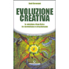 Evoluzione Creativa<br />La soluzione di un fisico tra darwinismo e creazionismo