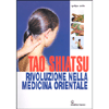 Tao Shiatsu<br />Rivoluzione nella medicina orientale
