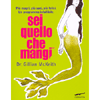 Sei Quello che Mangi<br />Più magri più sani più felici