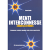 Menti Interconnesse - Entangled Minds<br />I Fenomeni psichici spiegati dalla fisica quantistica