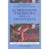 La Dimensione Narcisistica della Personalità <br />