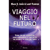 Viaggio nel Futuro<br />Teorie misteri cospirazioni aspetti paranormali sul futuro e sui viaggi nel termpo