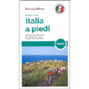 Italia a Piedi<br />Gli itinerari più affascinanti per scoprire il meglio del nostropaese