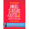 Angeli, Zanzare e Castelli <br />Domande spiazzanti e pensieri illuminanti di un bambino sindaco 