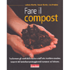 Fare il Compost<br />Trasformare gli scarti della cucina e dell'orto in ottimo concime. I segreti del lombricompostaggio e del compost sul balcone
