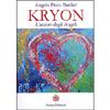Kryon - L'Amore degli Angeli<br />