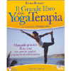 Il Grande Libro della Yoga Terapia <br />Manuale pratico illustrato con esercizi guidati e tecniche di meditazione