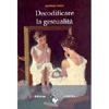 Decodificare la Gestualità<br />