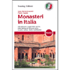 Monasteri in Italia<br />380 abbazie e luoghi dello spirito, tra arte cultura storia spiritualità