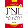 PNL per Comunicare in Pubblico <br />Massimizzare l'efficacia della comunicazione in pubblico con la PNL