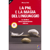 La PNL e la Magia del Linguaggio <br />La struttura della comunicazioni efficace