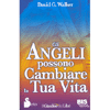 Gli Angeli Possono Cambiare la Tua Vita <br />