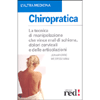 Chiropratica<br />La tecnica di manipolazione che vince mal di schiena, dolori cervicali e delle articolazioni