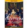 Ergo Sum <br /> Il sapere esoterico di Cartesio