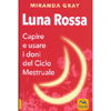 Luna Rossa<br />Capire e usare i doni del ciclo mestruale