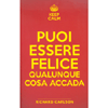 Puoi Essere Felice Qualunque Cosa Accada<br />