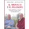 Il Monaco e il Filosofo<br />Laicità e buddismo a confronto: un dialogo tra padre e figlio sul senso della vita