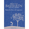 Il Piccolo Libro del Sognatore<br />Abbandoneresti il tuo sogno per paura di morire o cercheresti almeno una volta di toccare il sole? 