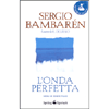 L'Onda Perfetta<br />Scegli di essere felice