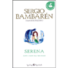Serena<br />Scopri il valore della vera amicizia