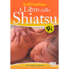 Il Libro dello Shiatzu<br />Guida pratica al massaggio