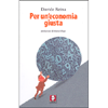 Per un'Economia Giusta<br />Prefazione di Marco Vitale