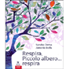 Respira, Piccolo albero... respira<br />Illustratore Antonio Boffa