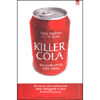 Killer Cola<br />La cruda verità sulle bibite 