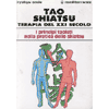 Tao Shiatsu terapia del XXI secolo<br />i principi taoisti nella pratica dello Shiatsu