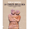 La Civiltà della Dea - volume 2<br />Il Mondo dell'antica Europa