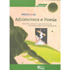 Adolescenza e Poesia<br />Esplorazione dell'universo giovanile attraverso una raccolta di poesie scritte da adolescenti 