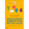 Intelligenza Emotiva per un Figlio<br />Una guida per i genitori