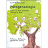 Psicogenealogia<br />Guarire le ferite familiari e ritrovare se stessi 
