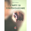L'Arte di Colpevolizzare<br />