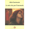 La Mia Vita per l'Inconscio<br />