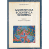 Agopuntura scientifica moderna<br>volume 1 progressi e prospettive