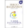 Il Sole e la Cometa<br />Per essere felici basta ascoltare il cielo