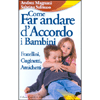 Come Far Andare d'Accordo i Bambini<br />Fratellini, cuginetti, amichetti
