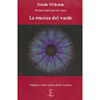 La Musica del Vuoto<br />Indagine sulla natura della materia