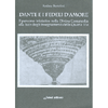 Dante e i Fedeli d'Amore<br />Il percorso iniziatico della Divina Commedia alla luce egli insegnamenti della Quarta Via
