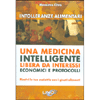 Intolleranze Alimentari<br />Una medicina intelligente libera da interessi economici e protocolli